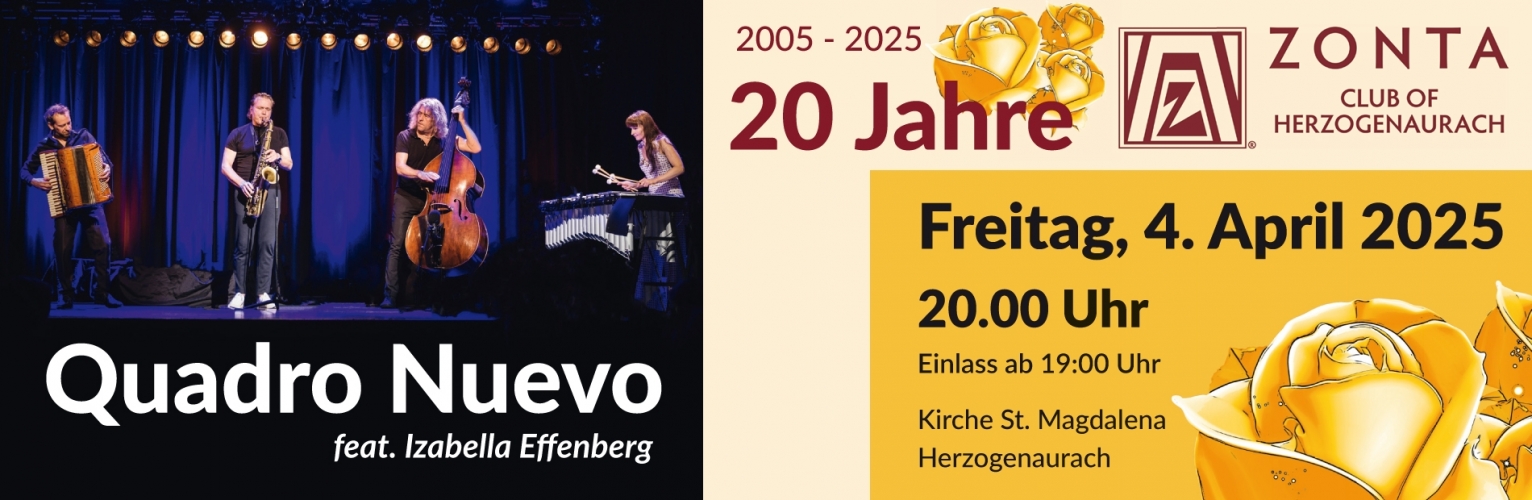 Feiern Sie mit uns, QUADRO NUEVO  feat. Izabella Eff enberg und ihrem  Programm „HAPPY Deluxe“  20 Jahre ZONTA Club Herzogenaurach